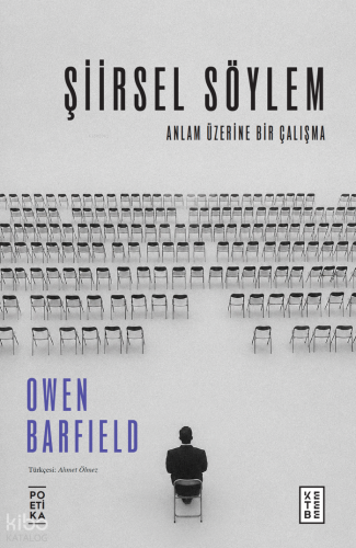 Şiirsel Söylem;Anlam Üzerine Bir Çalışma | Owen Barfield | Ketebe Yayı