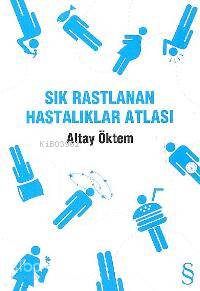 Sık Rastlanan Hastalıklar Atlası