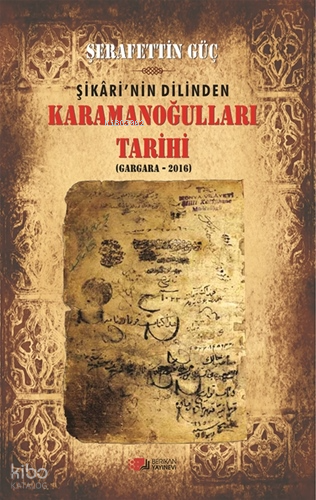 Şikari'nin Dilinden Karamanoğulları Tarihi (Gargara - 2016) | Şerafett