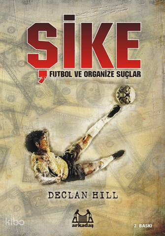 Şike;Futbol ve Organize Suçlar