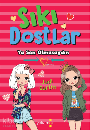Sıkı Dostlar;Ya Sen Olmasaydın