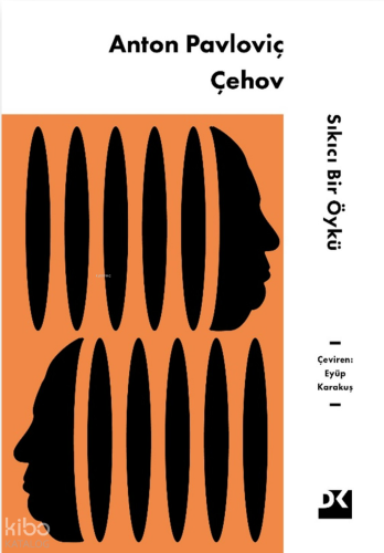 Sıkıcı Bir Öykü | Anton Pavloviç Çehov | Doğan Kitap