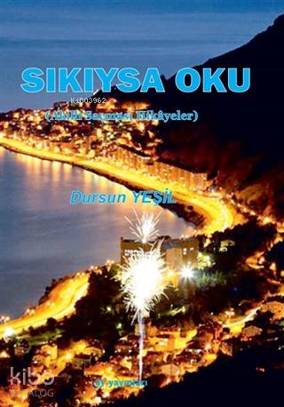 Sıkıysa Oku Akıllı Saçması Hikayeler