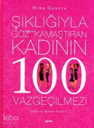 Şıklığıyla Göz Kamaştıran Kadının 100 Vazgeçilmezi