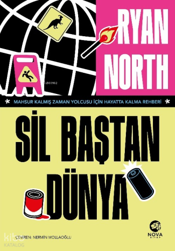 Sil Baştan Dünya;Mahsur Kalmış Zaman Yolcusu İçin Hayatta Kalma Rehber