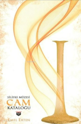 Silifke Müzesi Cam Kataloğu