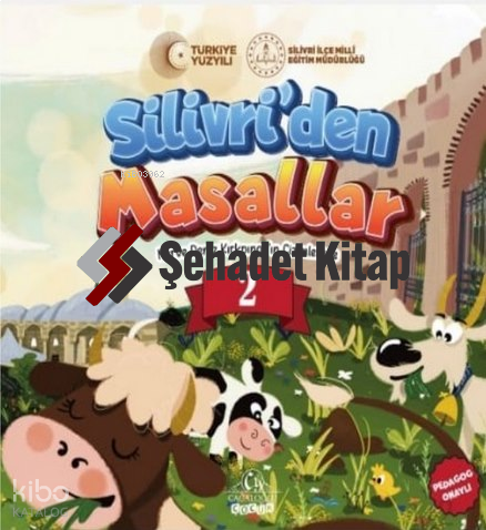 Silivri’den Masallar 2;Kalpten Kalbe Masallar