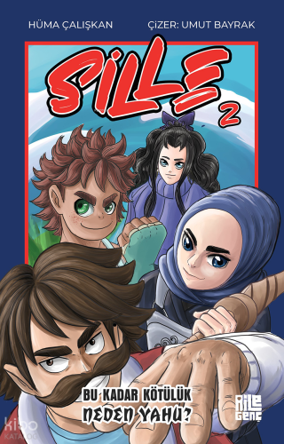 Sille-2;Bu Kadar Kötülük Neden Yahu?