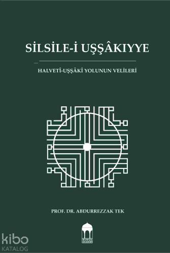 Silsile-i Uşşâkıyye | Abdurrezzak Tek | Bursa Akademi
