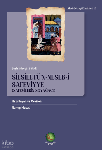 Silsiletü’n-Neseb-i Safeviyye (Safevîlerin Soyağacı)