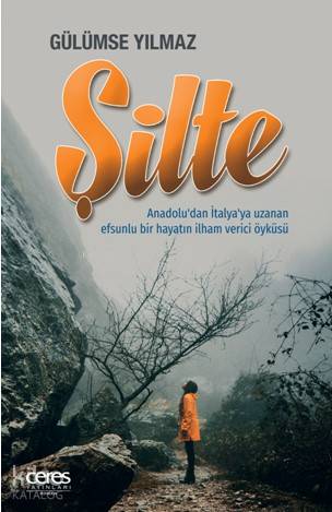 Şilte; Anadolu'dan İtalya'ya Uzanan Efsunlu Bir Hayatın İlham Verici Öyküsü