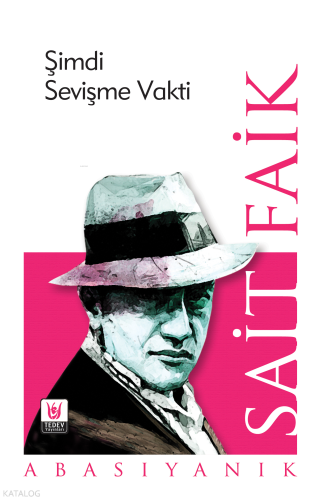 Şimdi Sevişme Vakti | Sait Faik Abasıyanık | Tedev Yayınları
