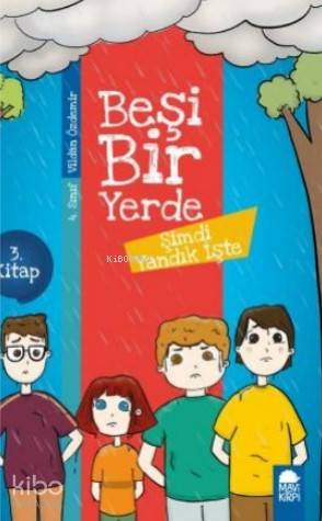 Şimdi Yandık İşte - Beşi Bir Yerde 1 Kitap - 4 Sınıf Okuma Kitabı