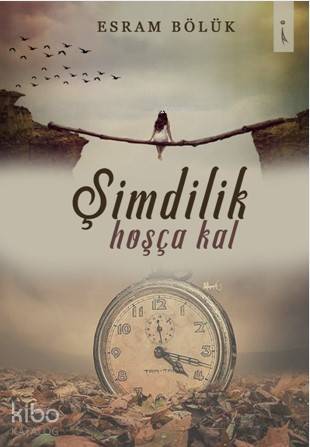 Şimdilik Hoşça Kal