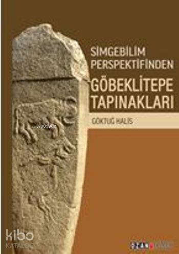 Simgebilim Perspektifinden Göbeklitepe Tapınakları | Göktuğ Halis | Oz