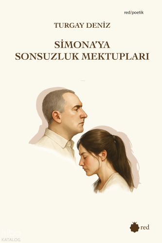 Simonaya Sonsuzluk Mektupları | Turgay Deniz | Red Yayınları
