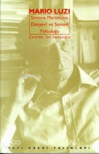 Simone Martini Nin Dünyevi ve Semavi Yolculuğu