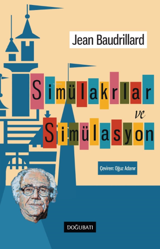 Simülakrlar ve Simülasyon | Jean Baudrillard | Doğu Batı Yayınları