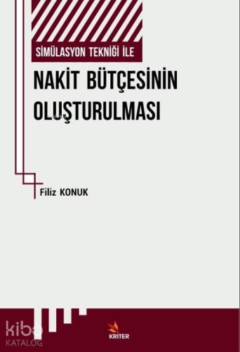 Simülasyon Tekniği ile Nakit Bütçesinin Oluşturulması ve Bir Uygulama