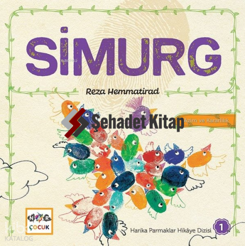 Simurg - Harika Parmaklar Hikaye Dizisi 1; Azim ve Kararlılık