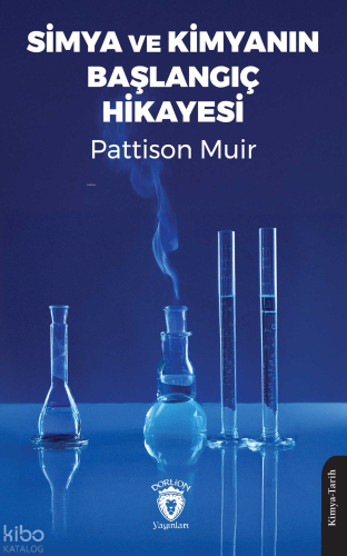 Simya ve Kimyanın Başlangıç Hikayesi