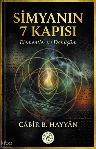 Simyanın Yedi Kapısı - Câbir B. Hayyân;Elementler ve Dönüşüm | Kolekti