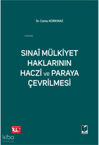 Sınai Mülkiyet Haklarının Haczi ve Paraya Çevrilmesi