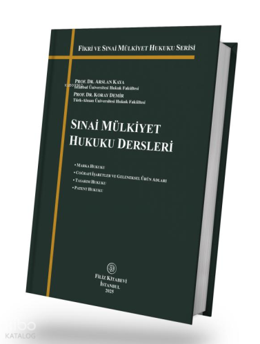 Sınai Mülkiyet Hukuku Dersleri (Ciltli) | Koray Demir | Filiz Kitabevi