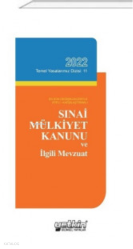 Sınai Mülkiyet Kanunu ve İlgili Mevzuat