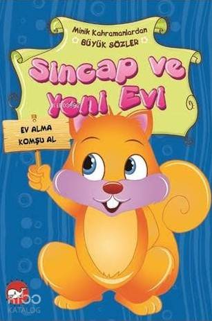 Sincap Ve Yeni Evi; Minik Kahramanlardan Büyük Sözler | Emine Korkmaze