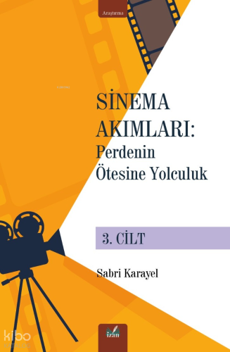 Sinema Akımları 3. Cilt;Perdenin Ötesine Yolculuk