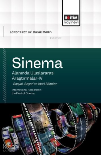 Sinema Alanında Uluslararası Araştırmalar-IV;International Research in