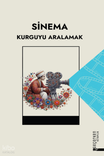 Sinema Kurguyu Aralamak | Kolektif | Diyanet İşleri Başkanlığı