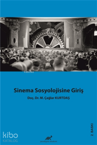 Sinema Sosyolojisine Giriş | M. Çağlar Kurtdaş | Paradigma Akademi Yay