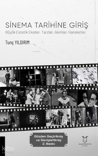 Sinema Tarihine Giriş ;Büyük Estetik Ekoller, Tarzlar, Akımlar, Hareke