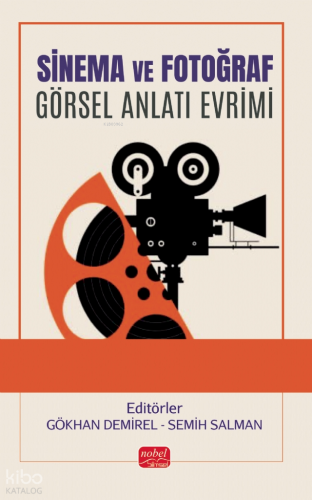 Sinema ve Fotoğraf;Görsel Anlatı Evrimi | Kolektif | Nobel Bilimsel Es