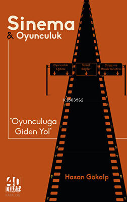 Sinema ve Oyunculuk - Oyunculuğa Giden Yol