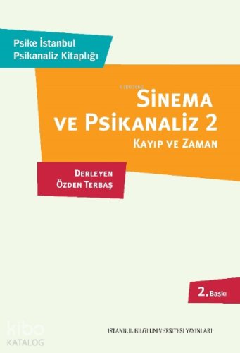 Sinema ve Psikanaliz 2; Kayıp ve Zaman