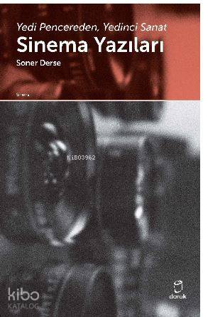 Sinema Yazıları; Yedi Pencereden, Yedinci Sanat