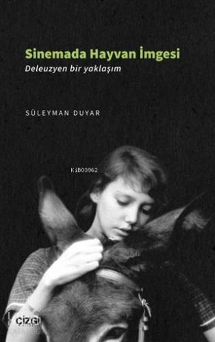 Sinemada Hayvan İmgesi (Deleuzyen bir yaklaşım)