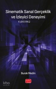 Sinematik Sanal Gerçeklik ve İzleyici Deneyimi
