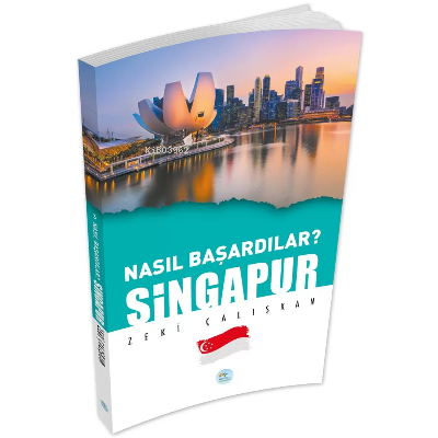 Singapur - Nasıl Başardılar?