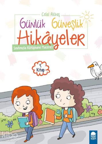 Sınıfımızla Kütüphane Macerası; Günlük Güneşlik Hikayeler Kitap 9 | Ce