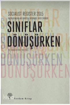 Sınıflar Dönüşürken; Socialist Register 2015