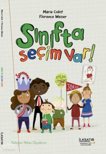 Sınıfta Seçim Var! | Marie Colot | İlkSatır Yayınları