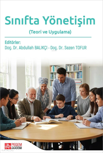Sınıfta Yönetişim (Teori ve Uygulama) | Kolektif | Pegem Akademi Yayın