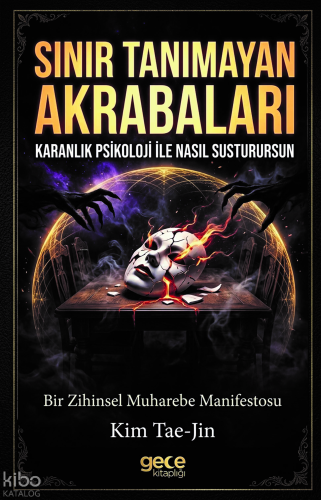 Sınır Tanımayan Akrabaları Karanlık Psikoloji ile Nasıl Susturursun