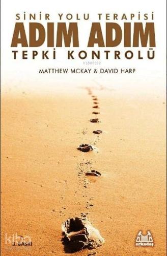 Sinir Yolu Terapisi; Adım Adım Tepki Kontrolü