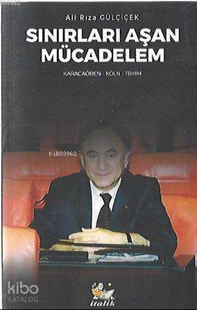 Sinirlari Aşan Mücadelem; Karacaören-Köln-Tbmm