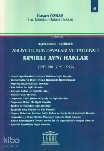 Sınırlı Ayni Haklar (Tmy. Md. 779-972); Açıklamalı - İçtihatlı Asliye Hukuk Davaları ve Tatbikatı